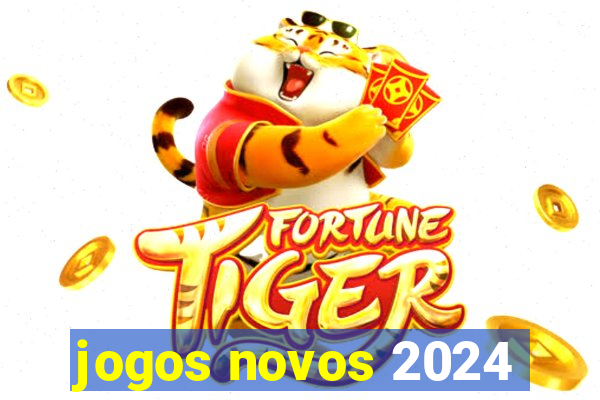 jogos novos 2024